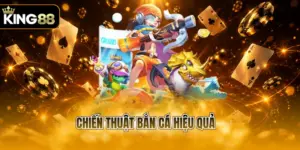 chiến thuật bắn cá hiệu quả